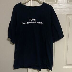Graphic Tee "Irony. The opposite of wrinkly."